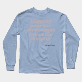 She Keeps Lying Long Sleeve T-Shirt